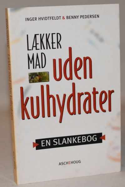 Lækker mad uden kulhydrater - en slankebog.