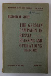 The German Campaign in Russia; Planning and Operations (1940-1942)