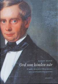 Ord som himlen når. Carl August Hagberg. En…