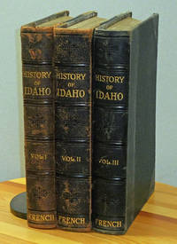 History of Idaho, 3 Volumes de French, Hiram T - 1914