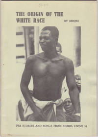 The Origin of the White Race (Stories and Songs from Sierra Leone, 34)