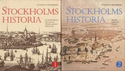 STOCKHOLMS HISTORIA 1-2. Den medeltida köpstaden…