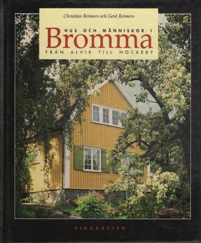 HUS OCH MÄNNISKOR I BROMMA. Från Alvik till…