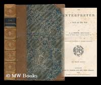 The interpreter : a tale of the war / by G. J. Whyte Melville