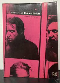 Interviews with Francis Bacon: 1962-1979