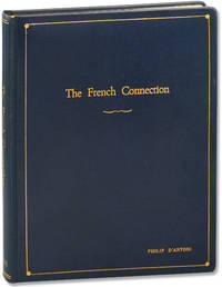 The French Connection (Original screenplay for the 1971 film, presentation copy belonging to producer Philip D&#039;Antoni) by William Friedkin (director); Robin Moore (novel); Ernest Tidyman (screenwriter); Gene Hackman, Fernando Rey, Roy Scheider, Tony Lo Bianco (starring) - 1971