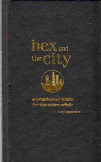 cover of HEX AND THE CITY Sophisticated Spells for the Urban Witch