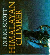 cover of Himalayan Climber : A Lifetime Quest to the World's Greatest Ranges