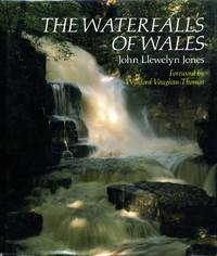 Waterfalls of Wales by John Llewellyn Jones - 1986