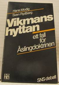 Vikmanshyttan. Ett fall för Åslingdoktrinen.