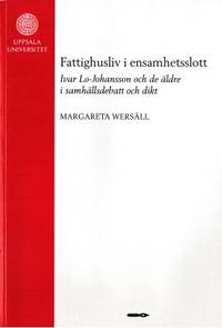 Fattighusliv i ensamhetsslott. Ivar Lo-Johansson…