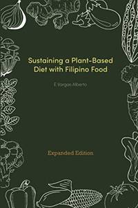 Sustaining a Plant-Based Diet with Filipino Food