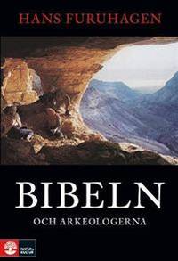 Bibeln och arkeologerna. Om tro, myter och…