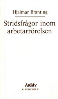 Stridsfrågor inom arbetarrörelsen.