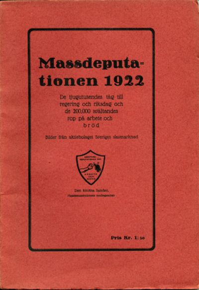 Massdeputationen 1922. De tjugotusendes tåg till…