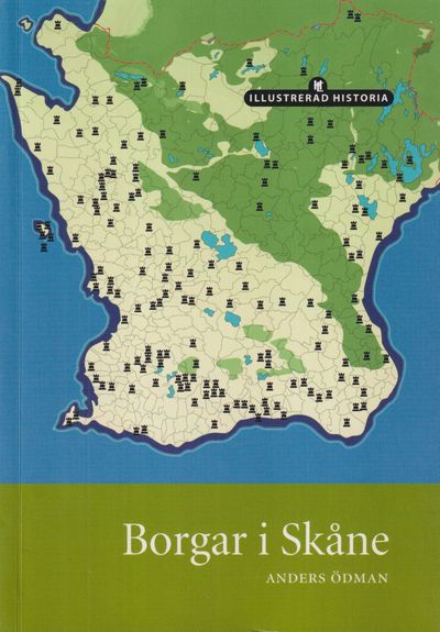 Borgar i Skåne. [Utg. av] Historiska Media.