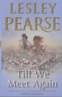 Till We Meet Again by Pearse, Lesley - 2006