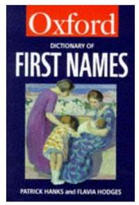 A Dictionary of First Names (Oxford Paperback Reference)