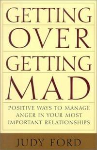 Getting over Getting Mad