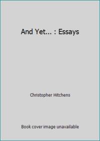 And Yet... : Essays