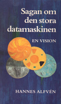 SAGAN OM DEN STORA DATAMASKINEN. En vision av…