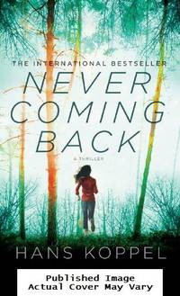 Never Coming Back: A Novel