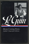 Ursula K. Le Guin: Always Coming Home: Author's Expanded Edition (The Library of America, 315)