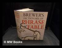 Brewer's dictionary of phrase and fable / revised by John Ayto