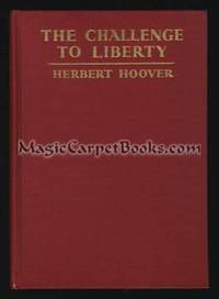 The Challenge to Liberty by Hoover, Herbert - 1934