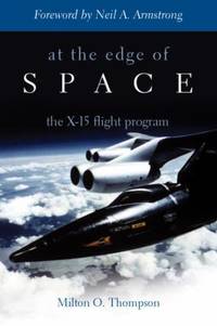 At the Edge of Space : The X-15 Flight Program