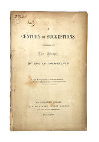 A Century of Suggestions Addressed to the Sleepy, by One of Themselves