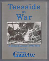 image of Teesside at War, A Pictorial Account 1939-1945