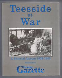 Teesside at War, A Pictorial Account 1939-1945 by Malcolm Race - 1989