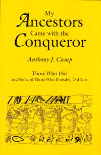 My Ancestors Came with the Conqueror, Those Who Did, and Some of Those Who Probably Did Not