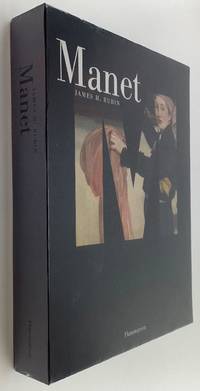 Manet by James H. Rubin [Artist Monograph]