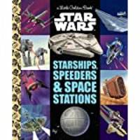 Starships, Speeders & Space Stations (Star Wars)