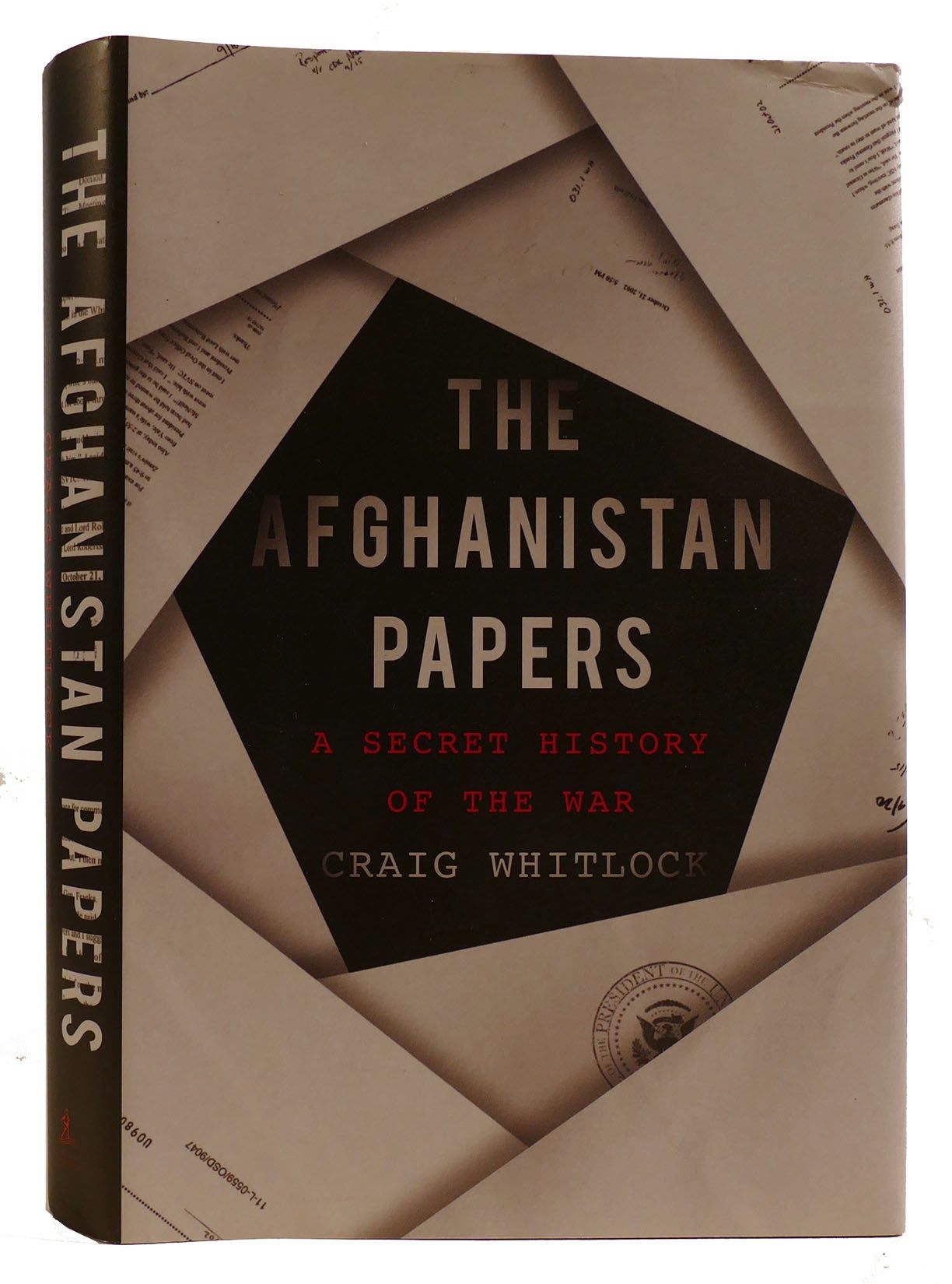 THE AFGHANISTAN PAPERS A Secret History of the War by Craig Whitlock