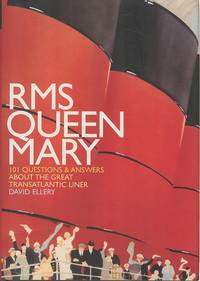 image of RMS Queen Mary: 101 Questions and Answers About the Great Transatlantic Liner