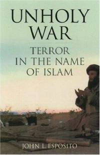 Unholy War : Terror in the Name of Islam