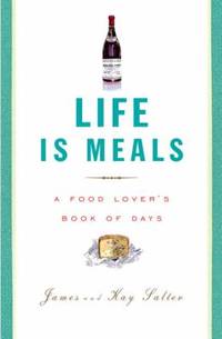 Life Is Meals : A Food Lover's Book of Days