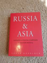 Russia and Asia Nomadic and Oriental Traditions in Russian History