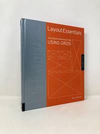 Layout Essentials: 100 Design Principles for Using Grids