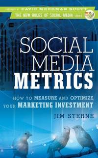 Social Media Metrics: How to Measure and Optimize Your Marketing Investment: 3 (New Rules Social...
