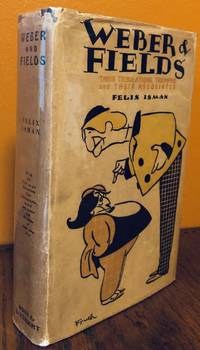 WEBER & FIELDS. Their Tribulations, Triumphs and Their Associates