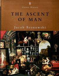 The ascent of man by Bronowski, J - 1973