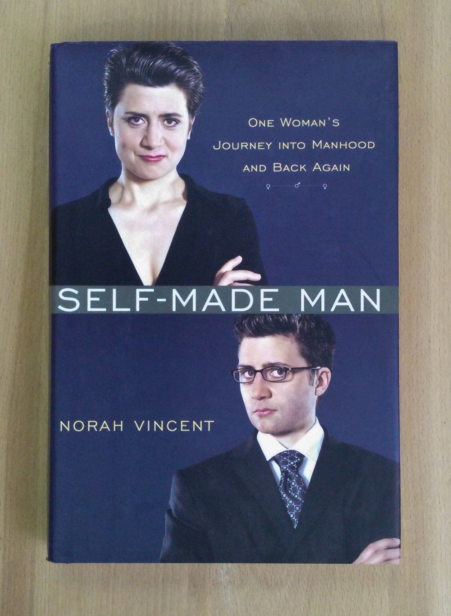 Self-Made Man: One Womans Journey into Manhood and Back Again