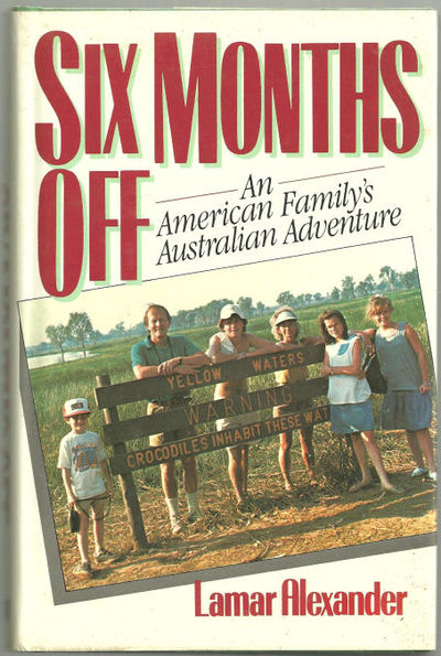 Alexander, Lamar - Six Months Off an American Familys Australian Adventure