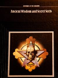 Ancient Wisdom and Secret Sects (Mysteries of the Unknown)