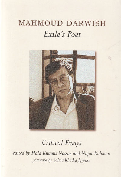 Mahmoud Darwish. Exile’s Poet. Critical Essays