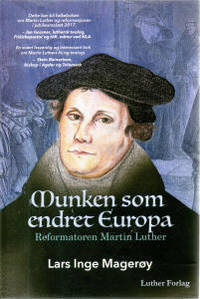 Munken som endret Europa. Reformatoren Martin…